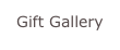 Gift Gallery